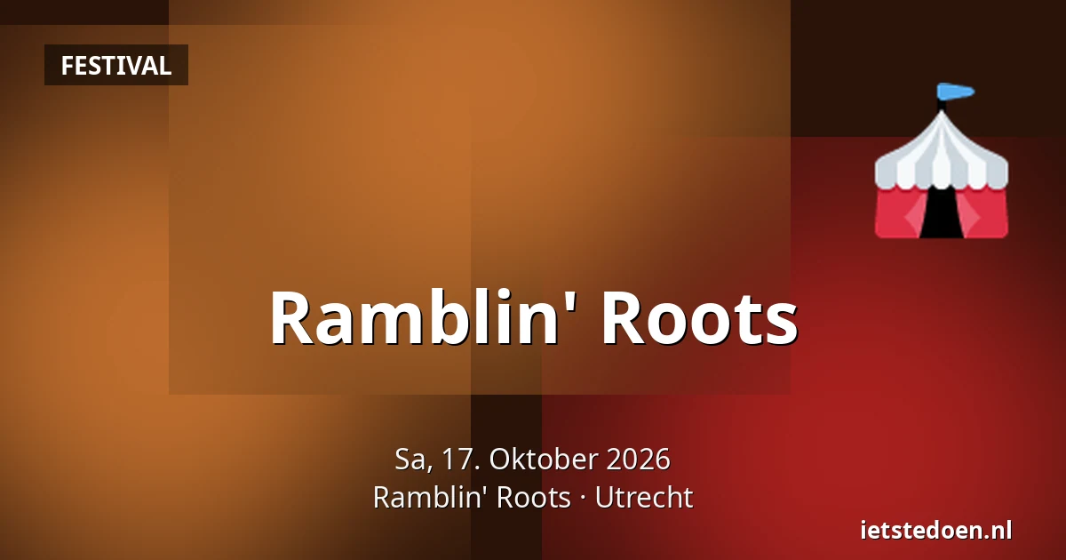 Ramblin' Roots — Ramblin' Roots, Utrecht