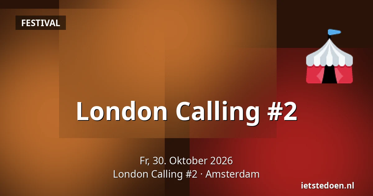 London Calling #2 — London Calling #2, Amsterdam