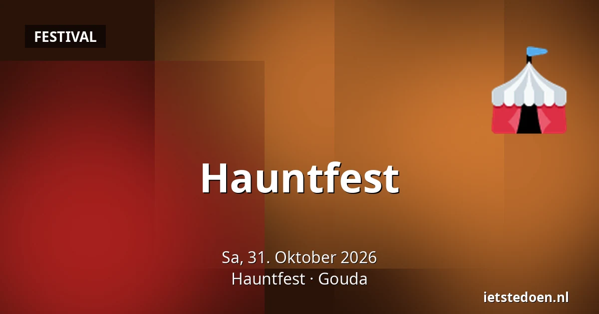 Hauntfest — Hauntfest, Gouda