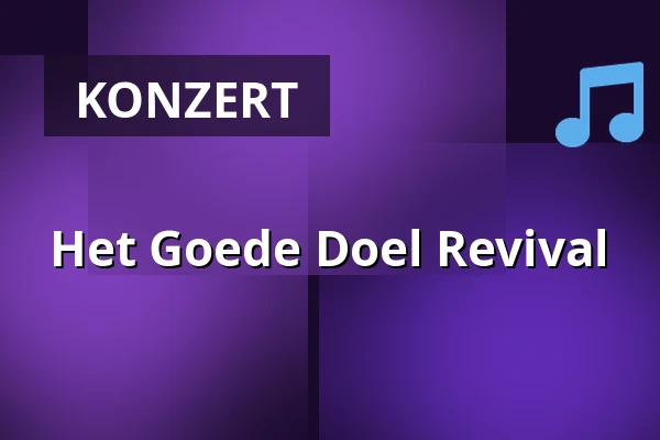 Het Goede Doel Revival — Het Podium, Hoogeveen