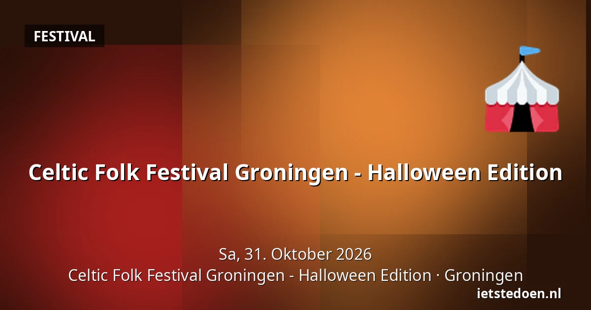 Celtic Folk Festival Groningen - Halloween Edition — Celtic Folk Festival Groningen - Halloween Edition, Groningen