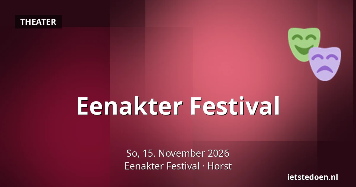Eenakter Festival — Eenakter Festival, Horst