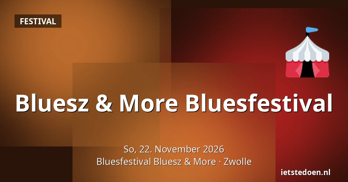 Bluesz & More Bluesfestival — Bluesfestival Bluesz & More, Zwolle