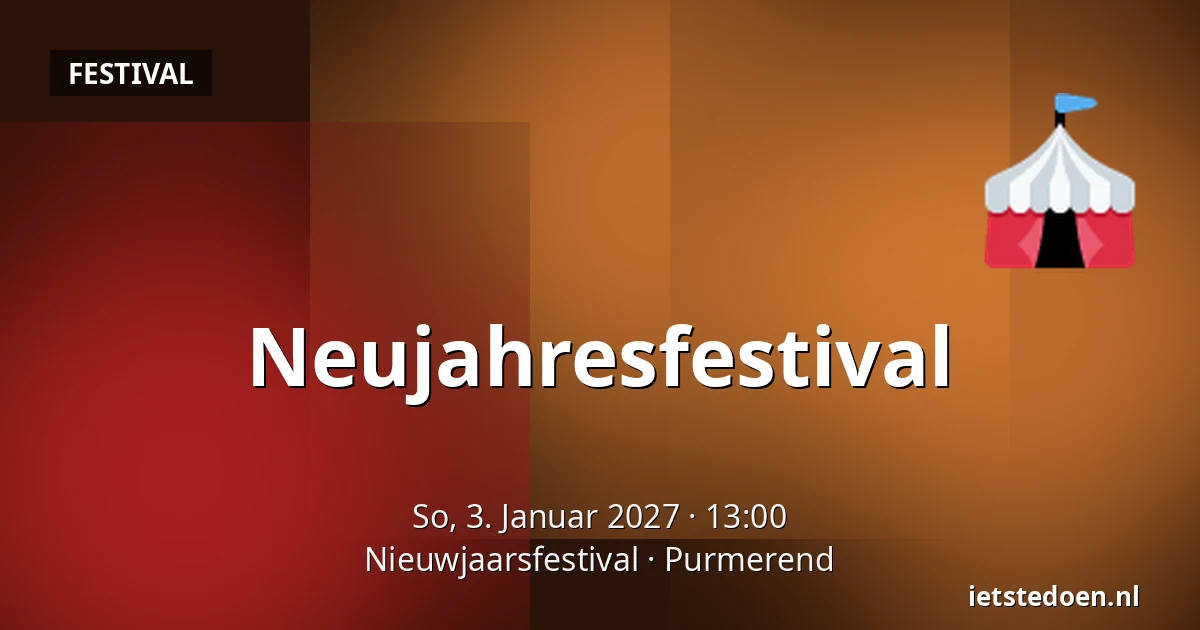 Neujahresfestival — Nieuwjaarsfestival, Purmerend
