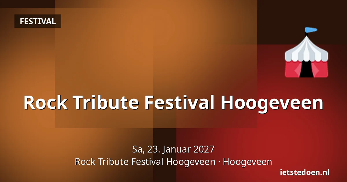 Rock Tribute Festival Hoogeveen — Rock Tribute Festival Hoogeveen, Hoogeveen