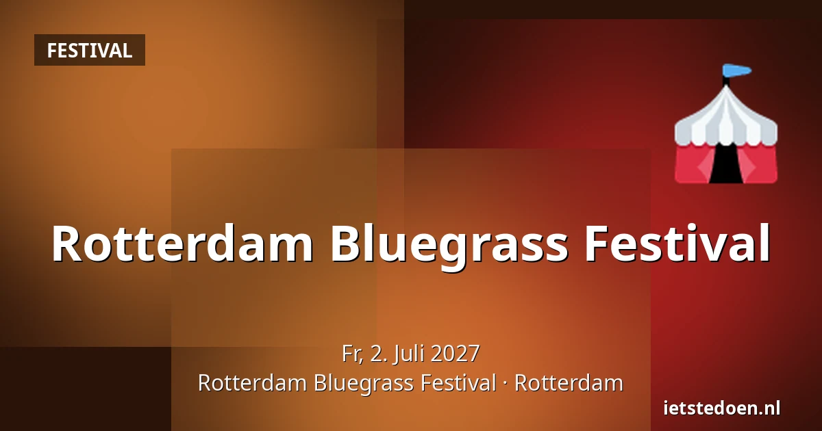 Rotterdam Bluegrass Festival — Rotterdam Bluegrass Festival, Rotterdam