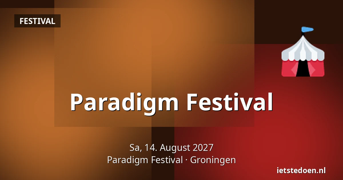Paradigm Festival — Paradigm Festival, Groningen