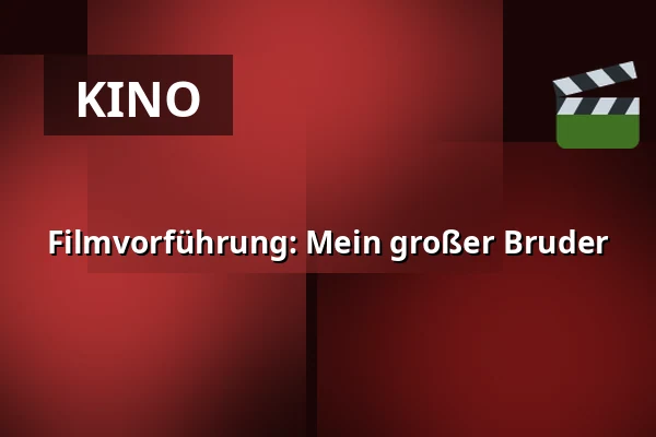 Filmvorführung: Mein großer Bruder — Wenneker Cinema, Schiedam