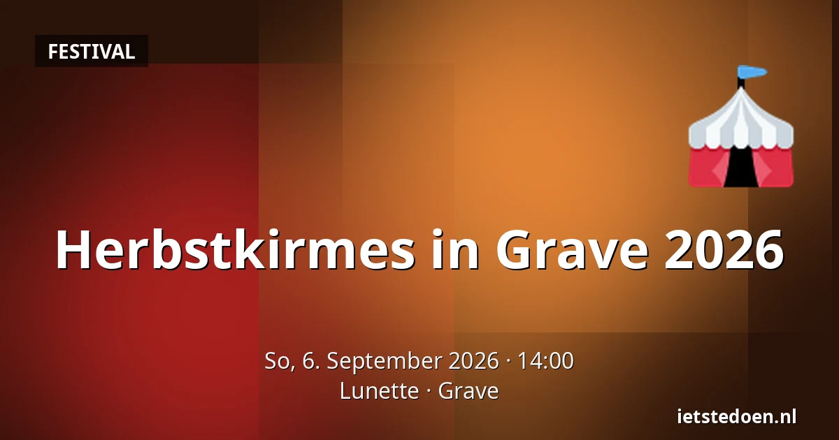 Herbstkirmes in Grave 2026 — Lunette, Grave