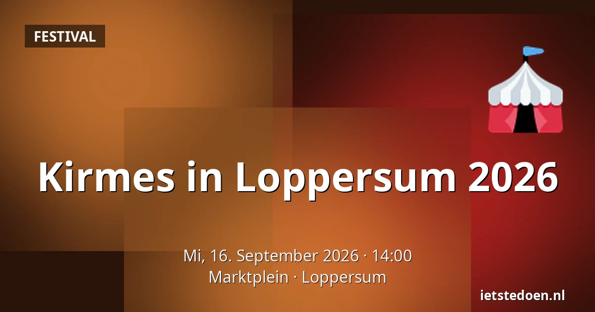 Kirmes in Loppersum 2026 — Marktplein, Loppersum