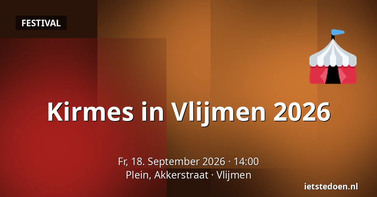 Kirmes in Vlijmen 2026 — Plein, Akkerstraat, Vlijmen