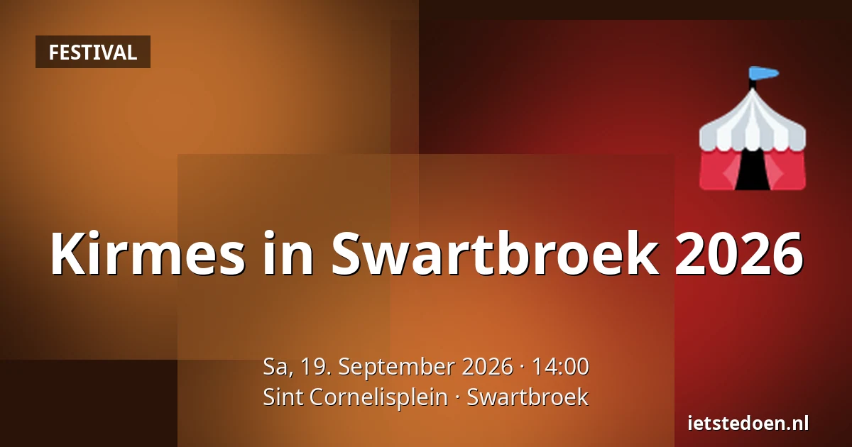 Kirmes in Swartbroek 2026 — Sint Cornelisplein, Swartbroek