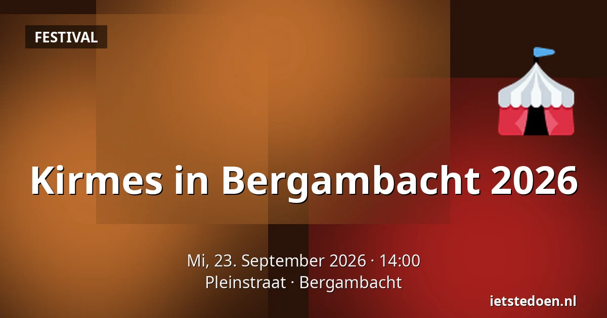 Kirmes in Bergambacht 2026 — Pleinstraat, Bergambacht