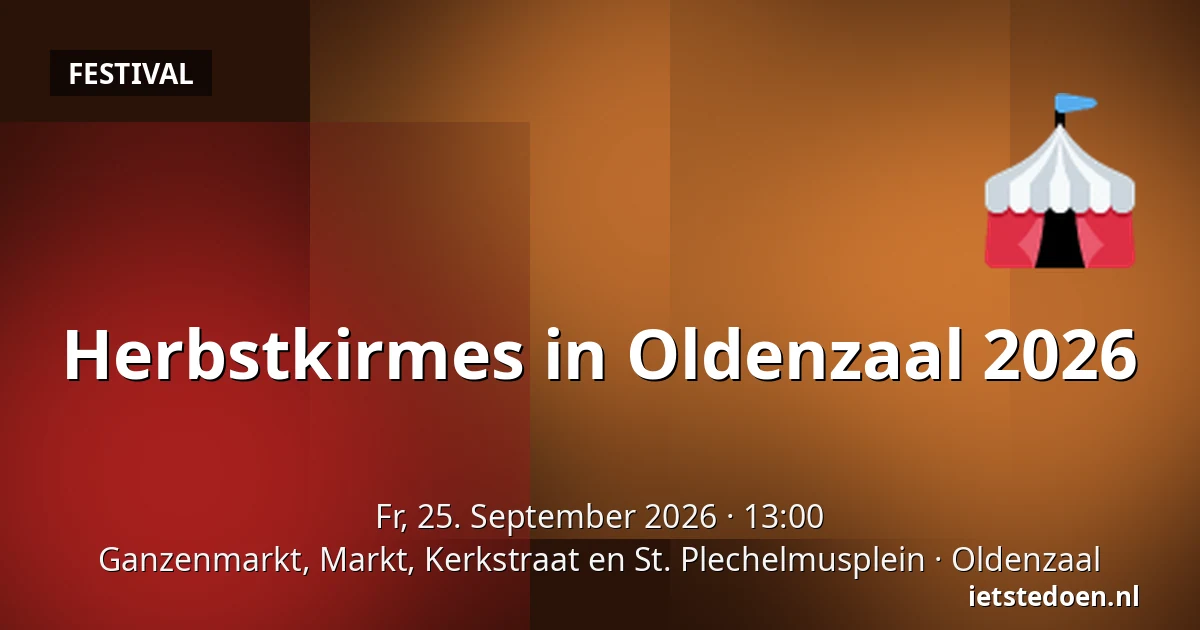 Herbstkirmes in Oldenzaal 2026 — Ganzenmarkt, Markt, Kerkstraat en St. Plechelmusplein, Oldenzaal