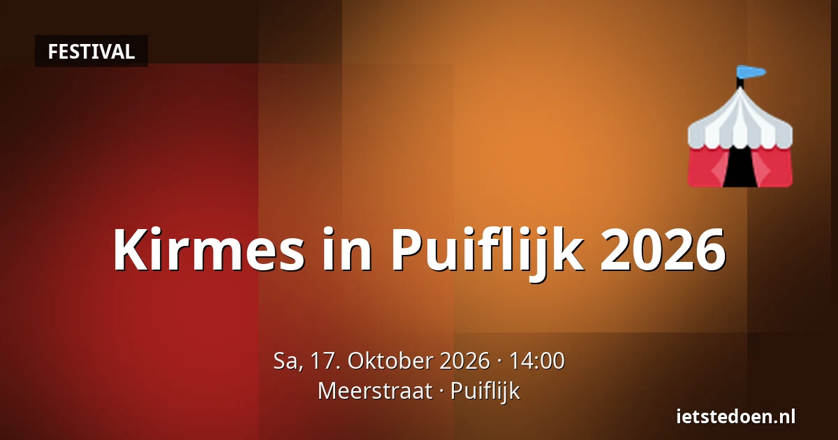 Kirmes in Puiflijk 2026 — Meerstraat, Puiflijk