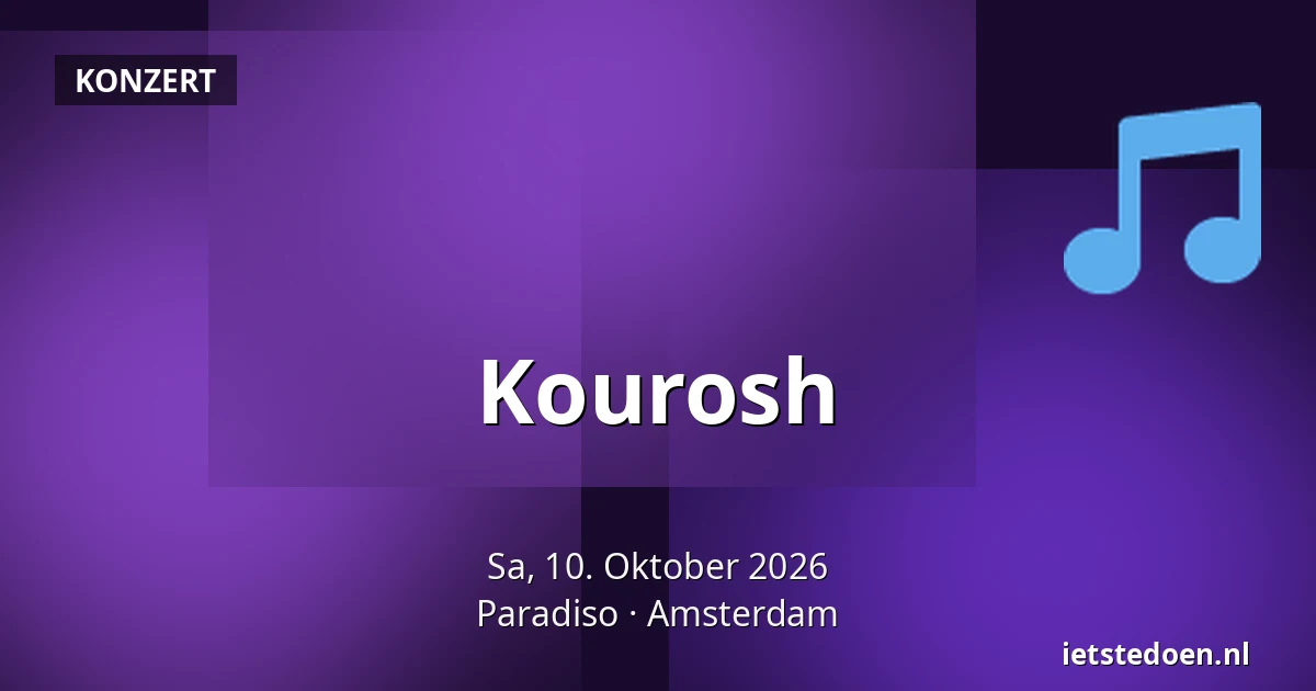 Kourosh — Paradiso, Amsterdam