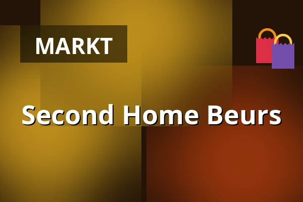 Second Home Beurs — Brabanthallen, 's-Hertogenbosch