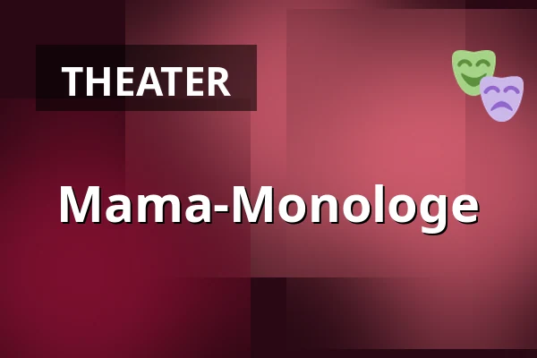 Mama-Monologe — Tolhuistuin, Amsterdam