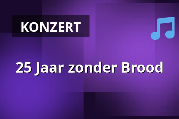 25 Jaar zonder Brood — ECI Cultuurfabriek, Roermond