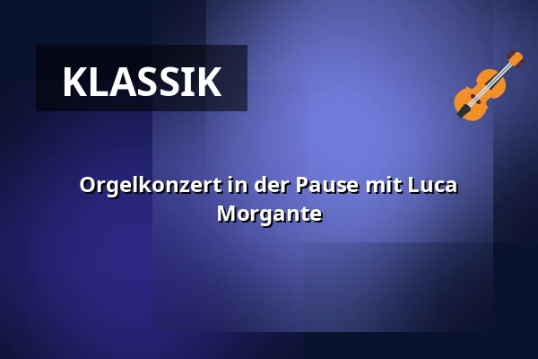 Orgelkonzert in der Pause mit Luca Morgante — Laurenskerk, Rotterdam