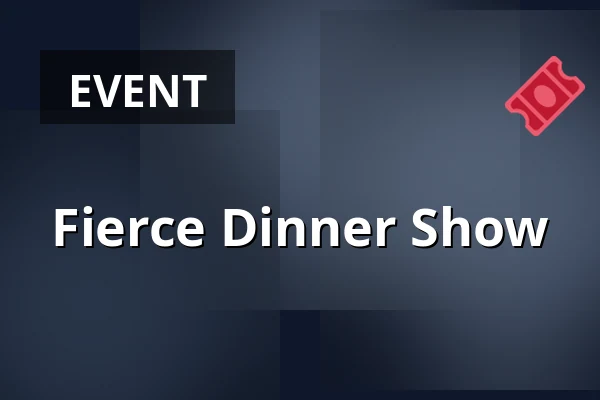 Fierce Dinner Show — Astrant, Ede