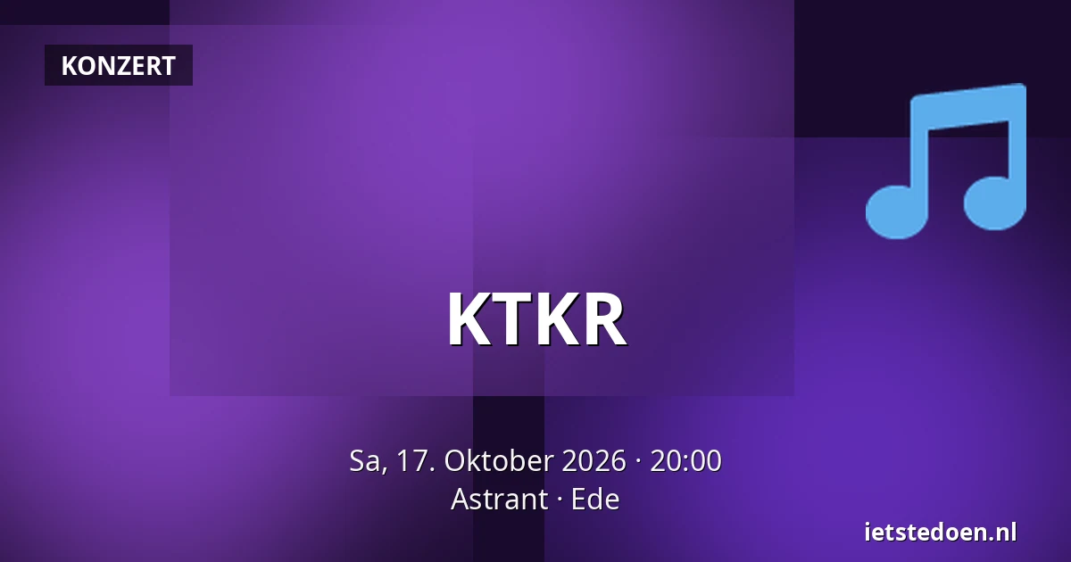 KTKR — Astrant, Ede