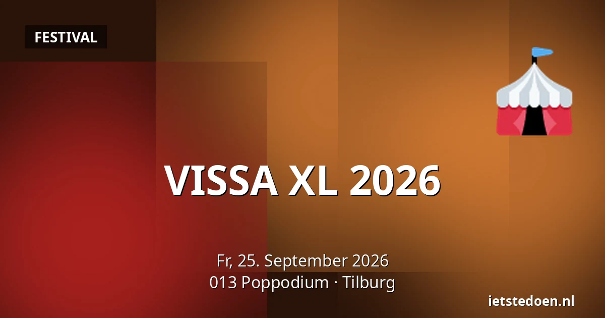 VISSA XL 2026 — 013 Poppodium, Tilburg