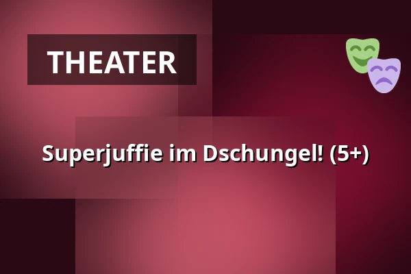 Superjuffie im Dschungel! (5+) — Podium Islemunda, Rotterdam