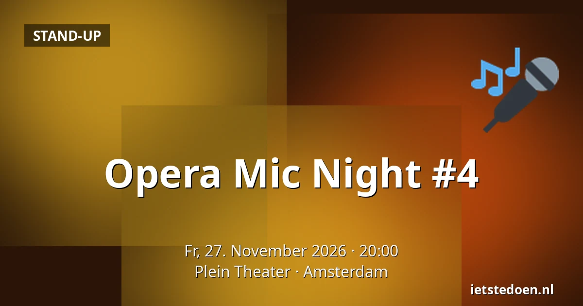 Opera Mic Night #4 — Plein Theater, Amsterdam