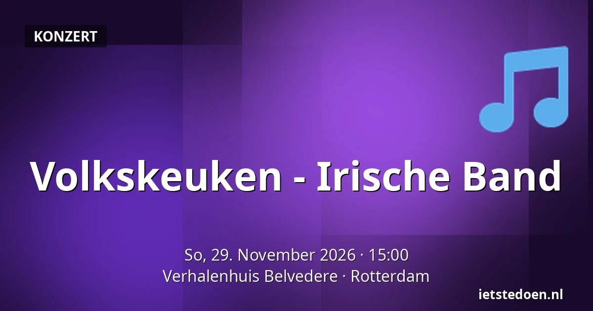 Volkskeuken - Irische Band — Verhalenhuis Belvedere, Rotterdam