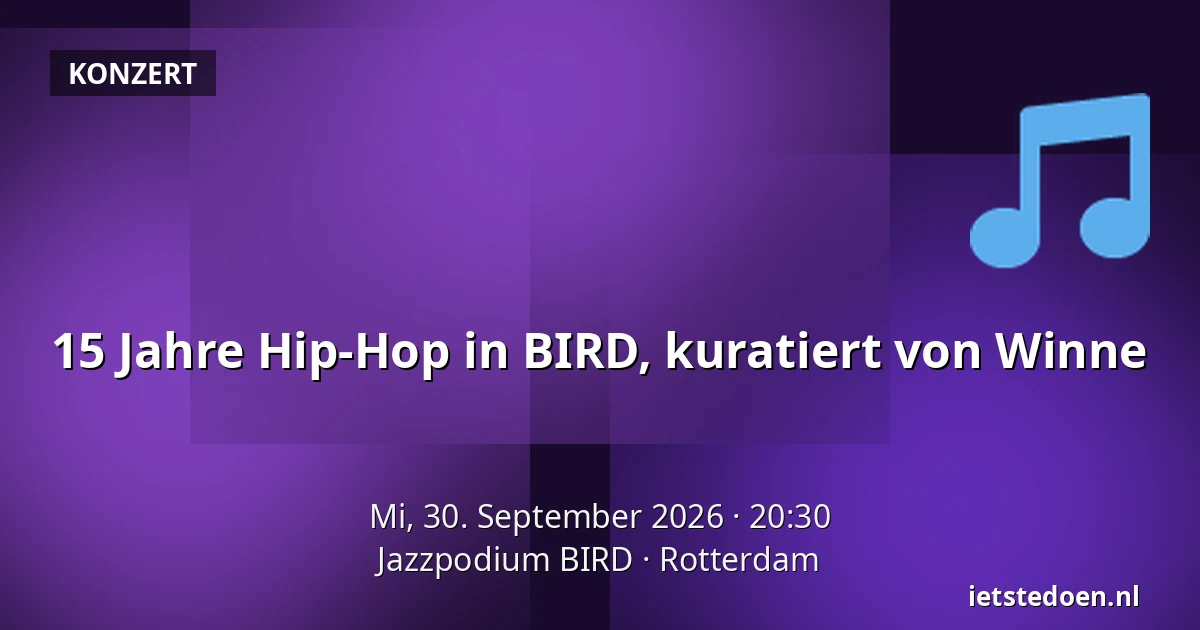 15 Jahre Hip-Hop in BIRD, kuratiert von Winne — Jazzpodium BIRD, Rotterdam