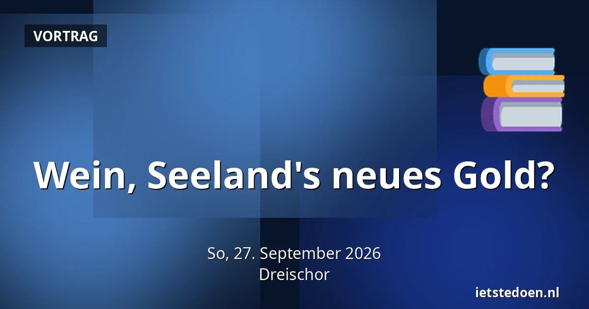 Wein, Seeland's neues Gold? — Molenweg 3, Dreischor