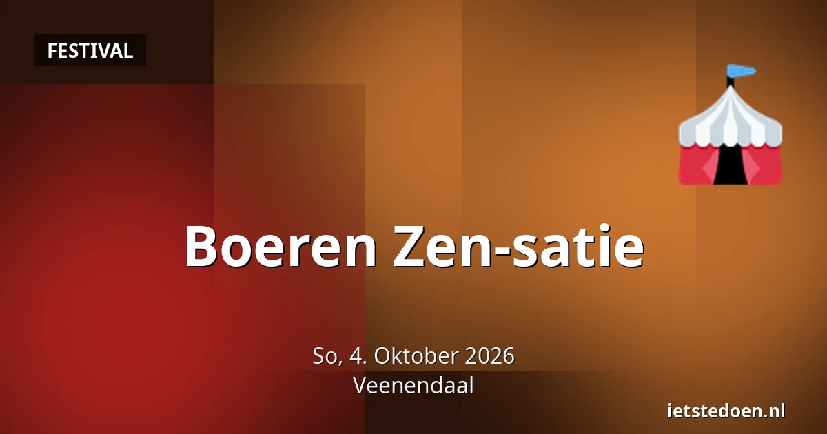 Boeren Zen-satie — Dijkstraat 115, Veenendaal