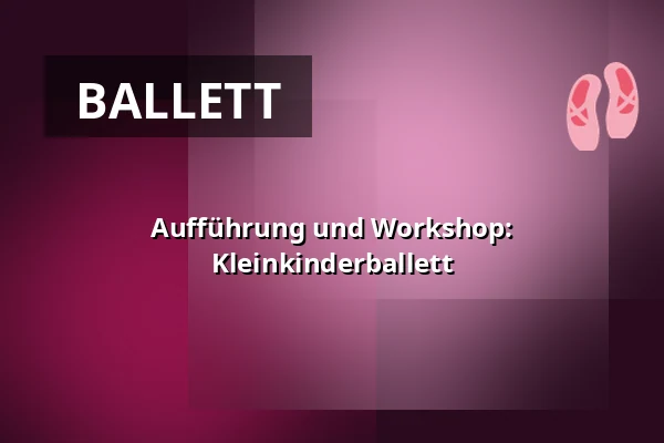 Aufführung und Workshop: Kleinkinderballett — Veenendaal