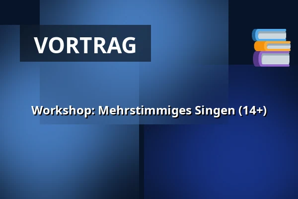 Workshop: Mehrstimmiges Singen (14+) — Veenendaal