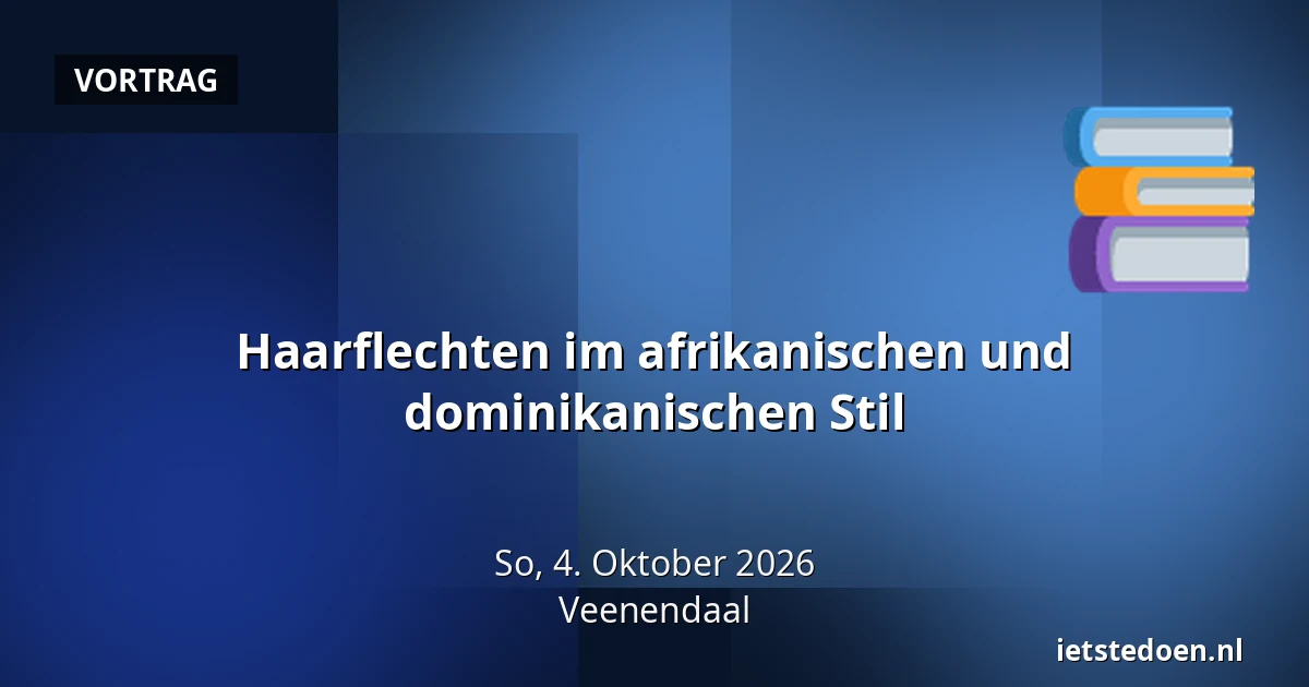 Haarflechten im afrikanischen und dominikanischen Stil — Kees Stipplein 74, Veenendaal