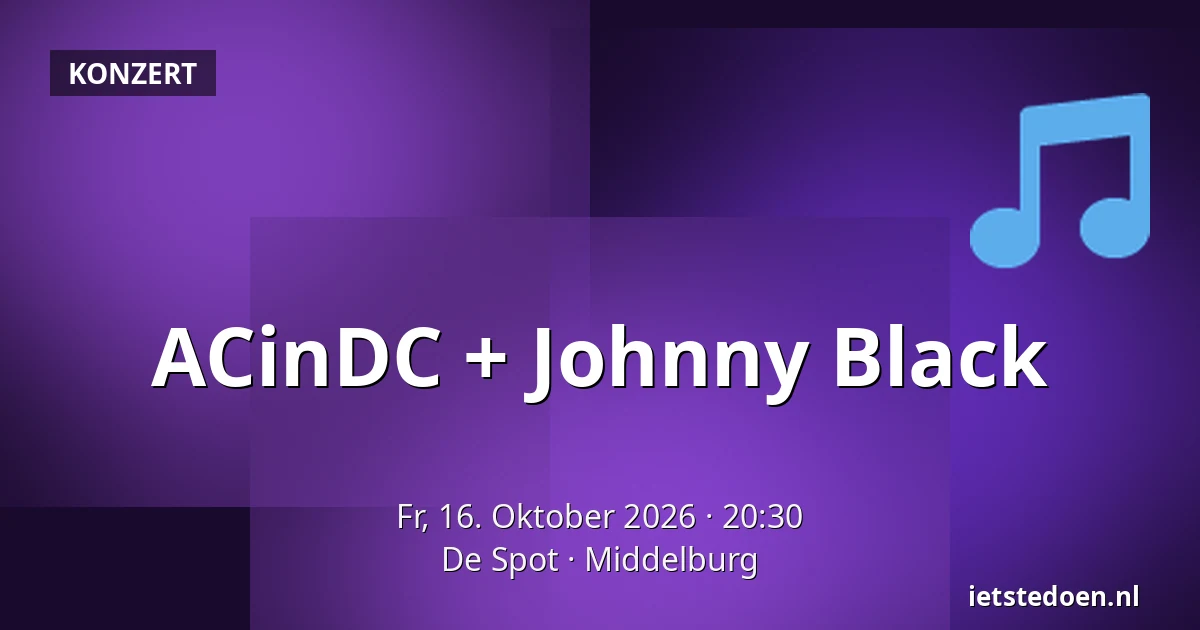 ACinDC + Johnny Black — De Spot, Middelburg
