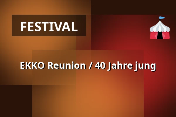 EKKO Reunion / 40 Jahre jung — EKKO, Utrecht