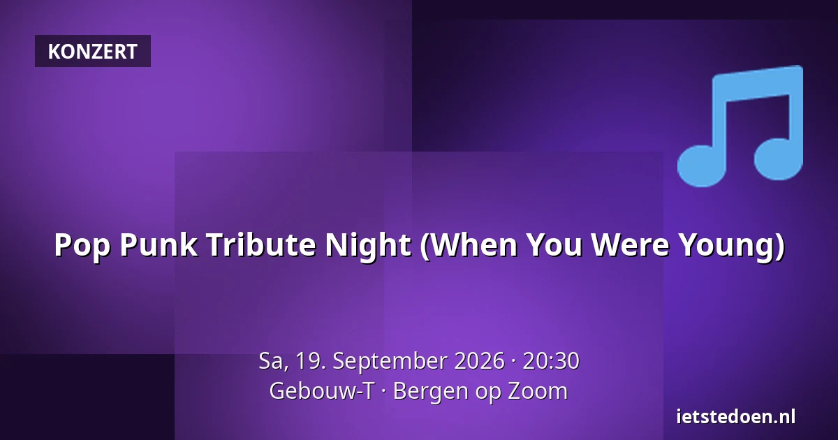 Pop Punk Tribute Night (When You Were Young) — Gebouw-T, Bergen op Zoom