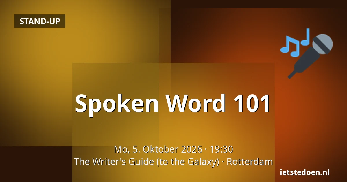 Spoken Word 101 — The Writer's Guide (to the Galaxy), Rotterdam