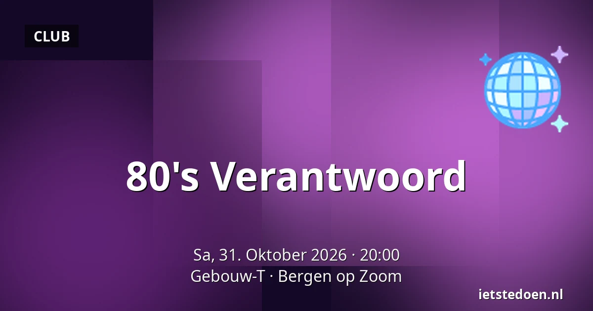 80's Verantwoord — Gebouw-T, Bergen op Zoom