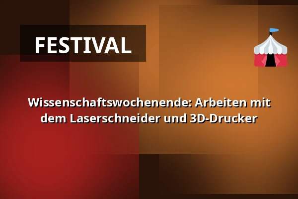 Wissenschaftswochenende: Arbeiten mit dem Laserschneider und 3D-Drucker — Stadkamer Centrum, Zwolle
