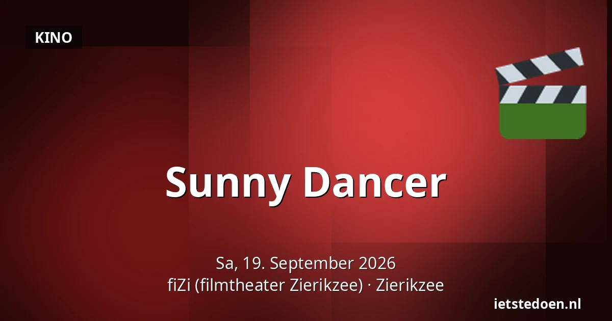 Sunny Dancer — fiZi (filmtheater Zierikzee), Zierikzee