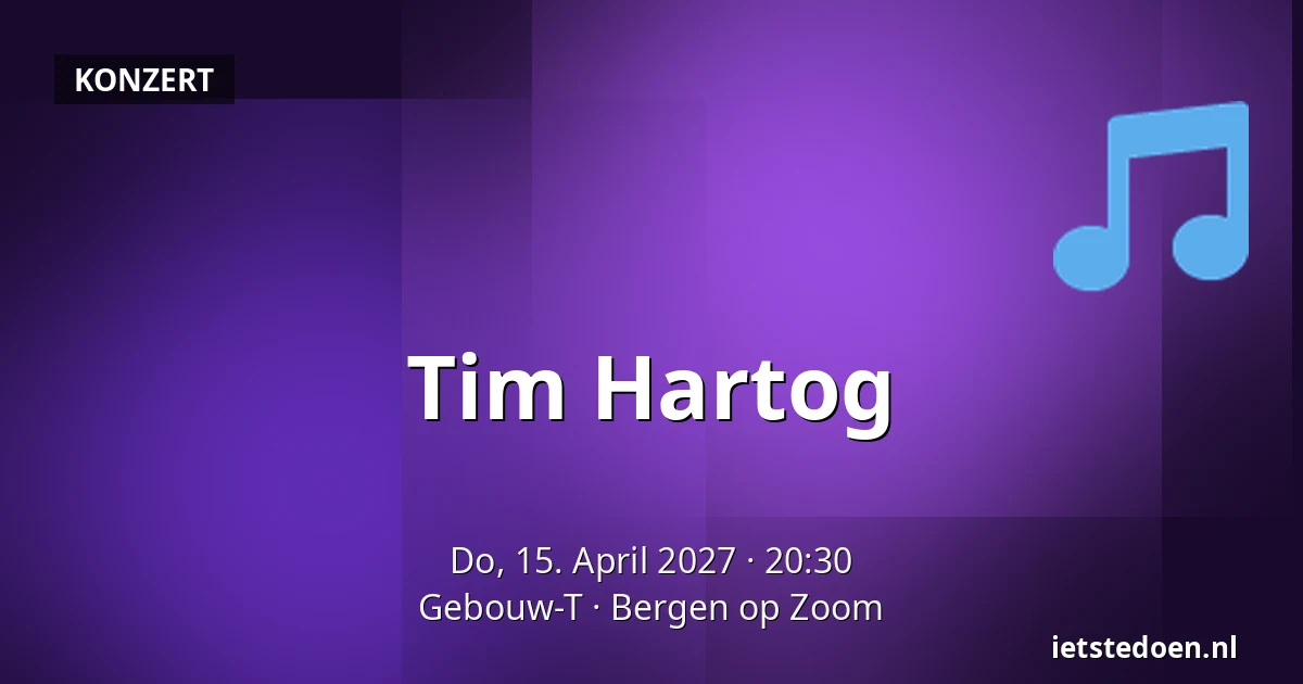 Tim Hartog — Gebouw-T, Bergen op Zoom