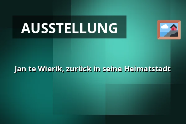 Jan te Wierik, zurück in seine Heimatstadt — Galerie & Kunstuitleen "De Pook", Hengelo