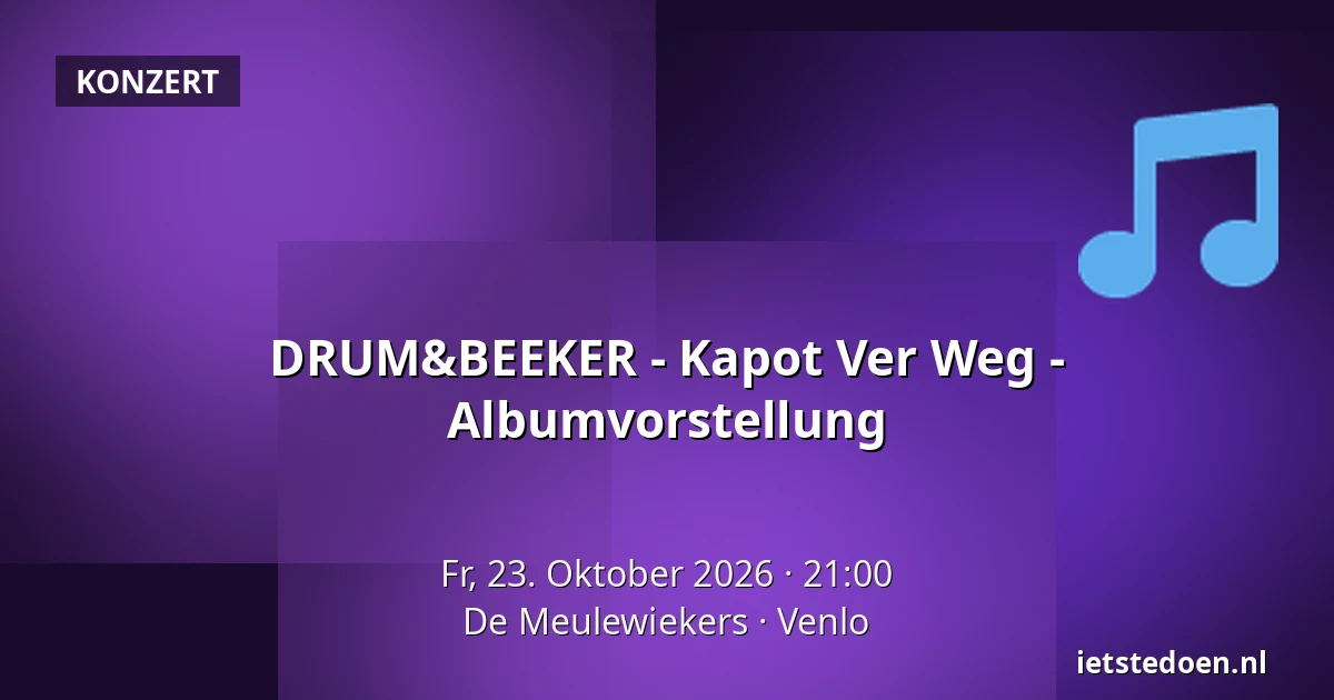 DRUM&BEEKER - Kapot Ver Weg - Albumvorstellung — De Meulewiekers, Venlo