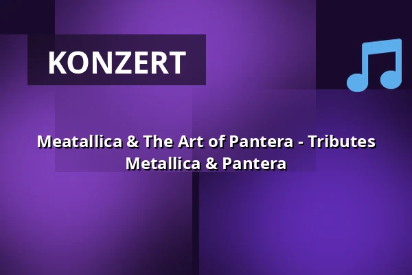 Meatallica & The Art of Pantera - Tributes Metallica & Pantera — Grenswerk, Venlo