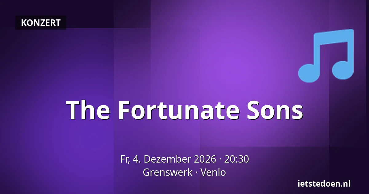 The Fortunate Sons — Grenswerk, Venlo