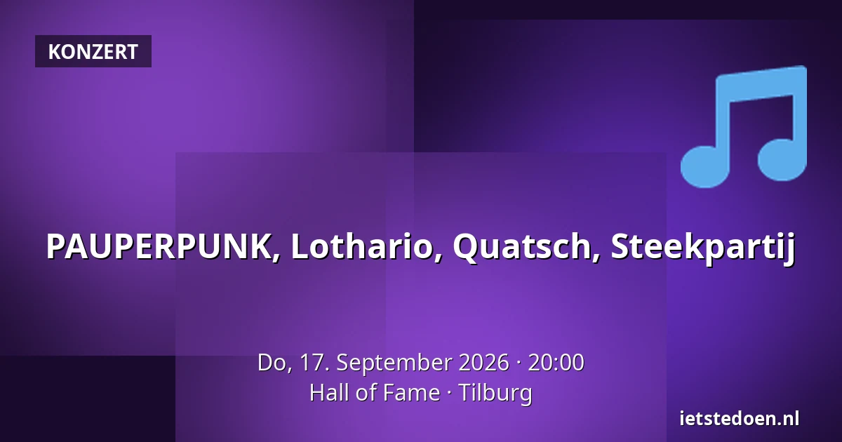 PAUPERPUNK, Lothario, Quatsch, Steekpartij — Hall of Fame, Tilburg