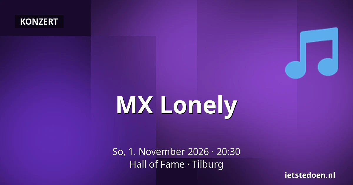 MX Lonely — Hall of Fame, Tilburg